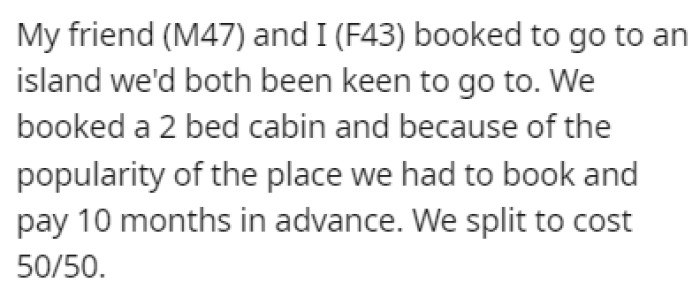 OP and her friend booked a trip to an island 10 months in advance