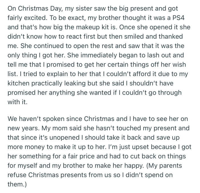 OP cut back on the gifts she promised her sister due to financial woes. Unfortunately, this got her sister pretty upset