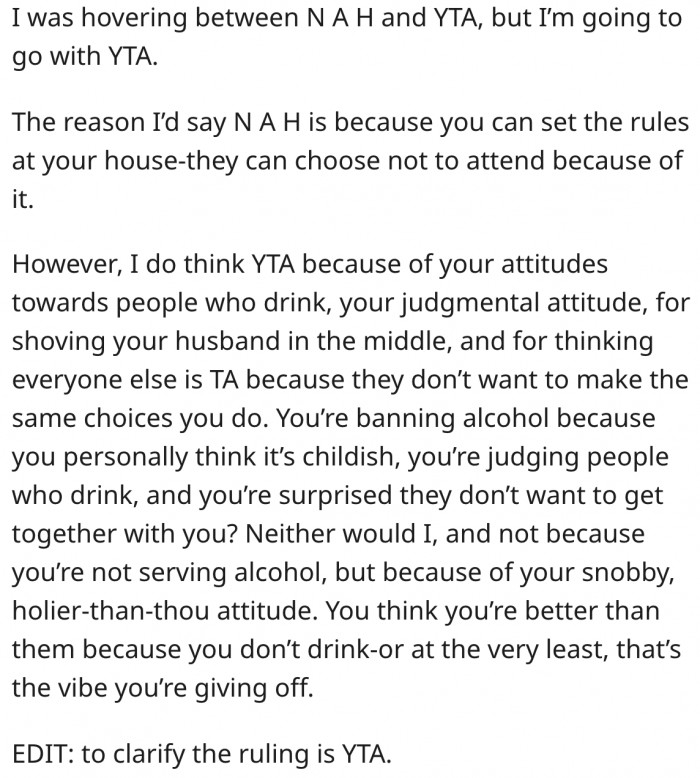 6. While she has a right to set the rules in her home, people also have a right not to attend if they don't like her rules.