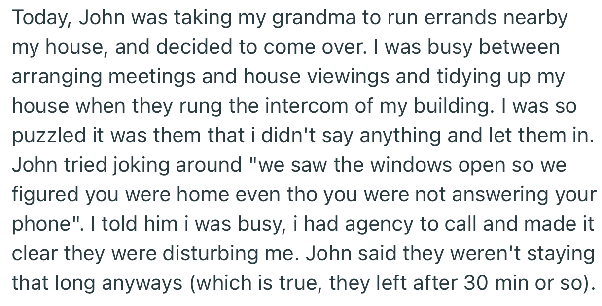 OP was upset that John and her grandma showed up at her house unannounced