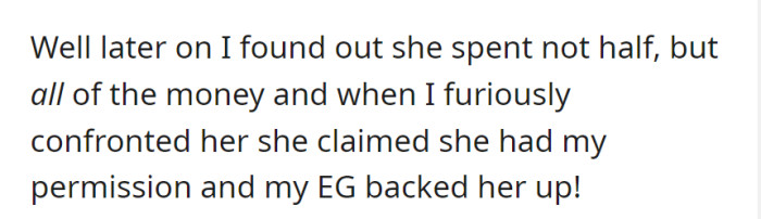 OP's mother (EM) spent all the money meant for bills, and when confronted, both EM and their grandmother (EG) claimed they had permission.