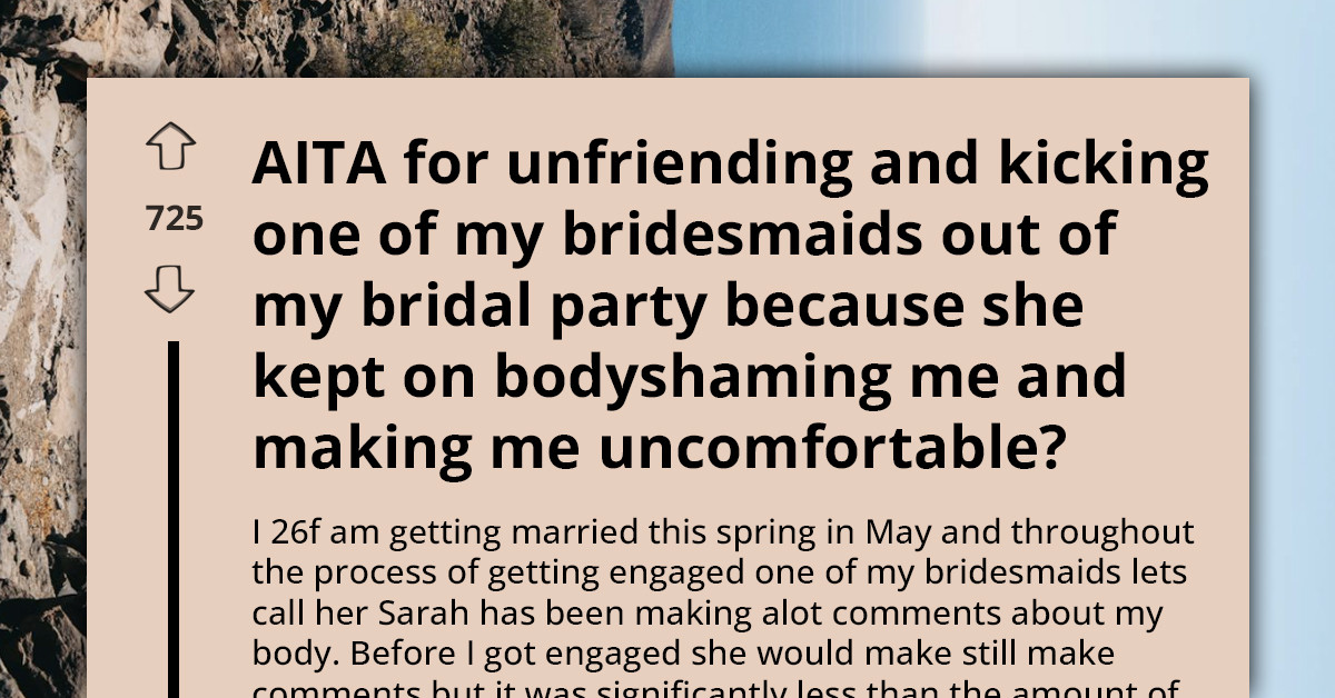 Bride Kicks Out Bridesmaid After Hurtful Remarks About Her Wedding Dress And Body