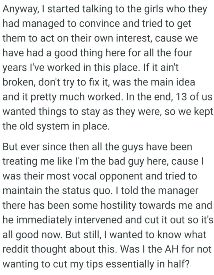 OP told the manager there has been some hostility towards her and he immediately intervened