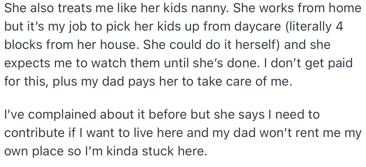 OP’s half-sister treats her like a live-in nanny. Despite the complaints, her half-sister has been adamant that she must contribute one way or another while living with them.