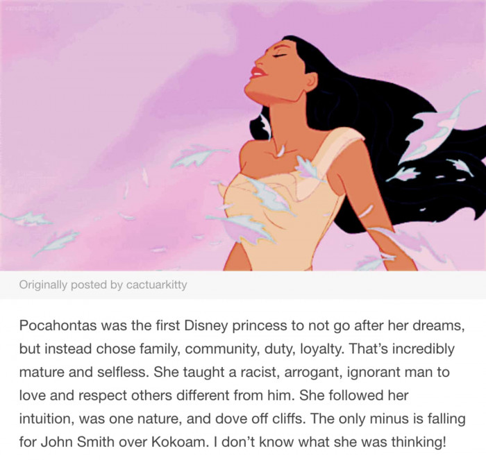 9. Pocahontas stood by her family instead of running off and chasing her dreams.