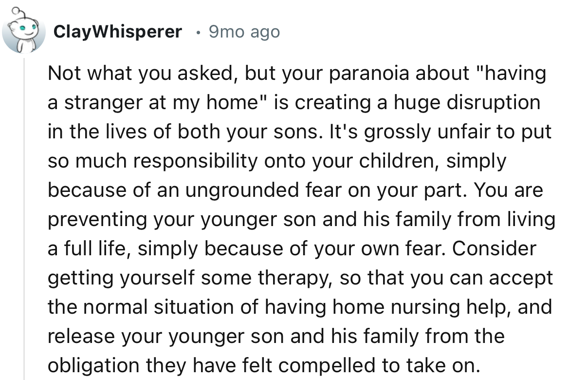 “It's grossly unfair to put so much responsibility onto your children, simply because of an ungrounded fear on your part.”