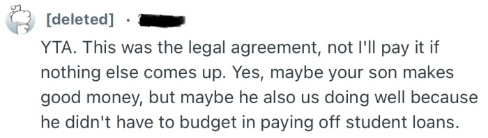 “YTA. This was the legal agreement, not I'll pay it if nothing else comes up.”