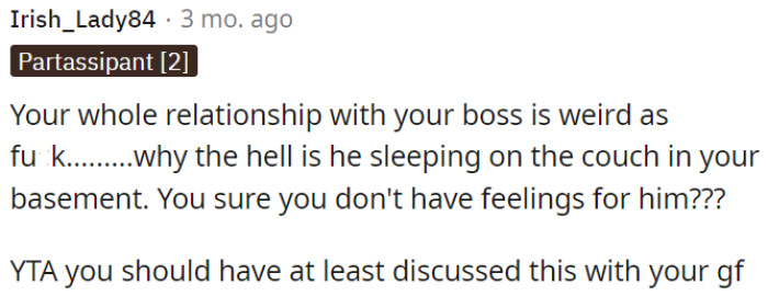 OP's relationship with his boss is unconventional and confusing