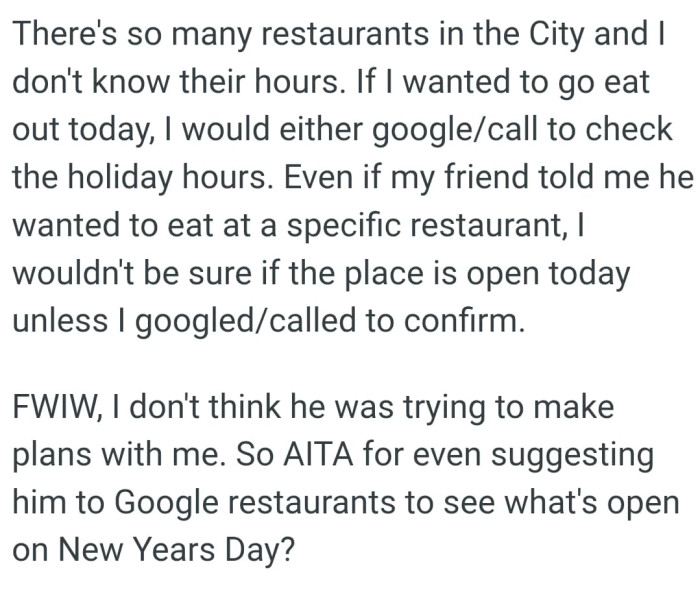 The OP wouldn't be sure if the place is ope unless she googled or called to confirm