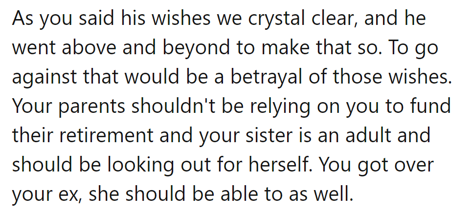 Crystal clear wishes demand a clear response. Parents need their own retirement plan, and sis needs a backbone!