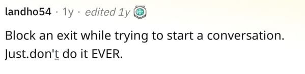 This isn't how guys should start a conversation; it's how guys get ignored forever.