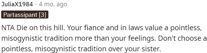OP's fiancé and in-laws prioritize an outdated tradition over her emotions