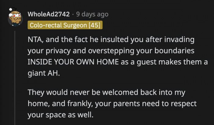 He didn't even feel the need to apologize. He went full stupid and even insulted her in her own home.