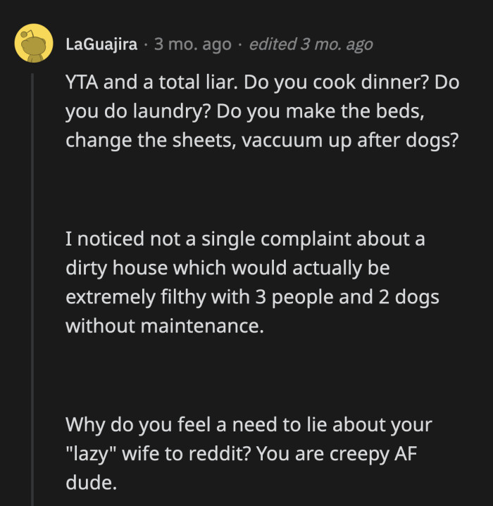 Initially, people accused OP of underestimating the amount of work his wife accomplishes daily