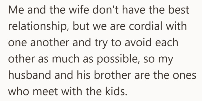 Their relationship is cordial at best, so most of the cousin visits are arranged by the two brothers.
