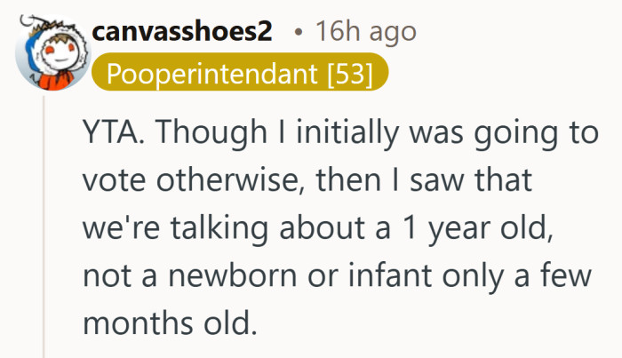 Once the baby’s age is mentioned, expectations seem to change fast.