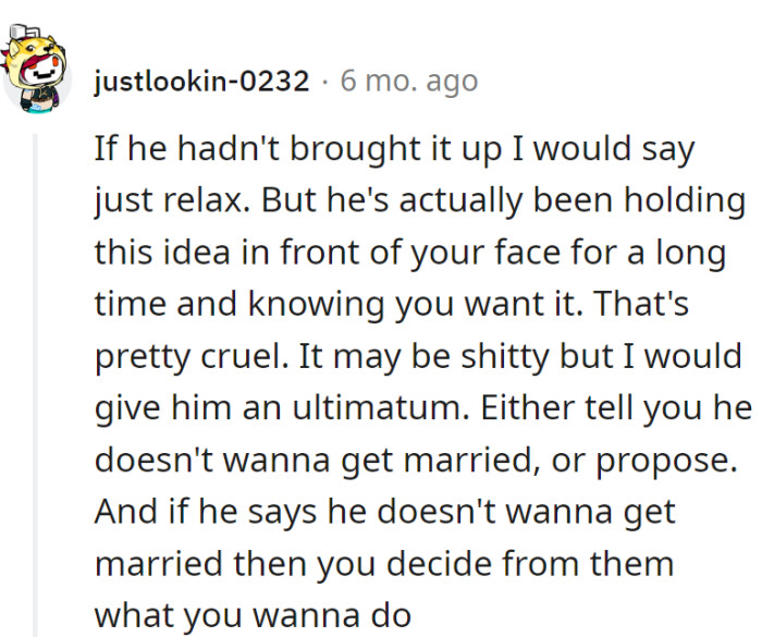 Dangling marriage like a carrot without a bite? Serve an ultimatum: propose or spill the 