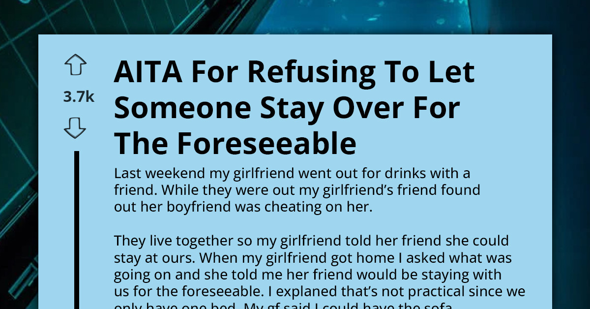 Woman Invites Heartbroken Friend to Live With Them Indefinitely, Boyfriend Says “Absolutely Not”