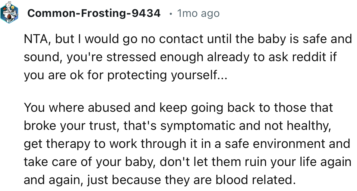 “NTA, but I would go no contact until the baby is safe and sound.”
