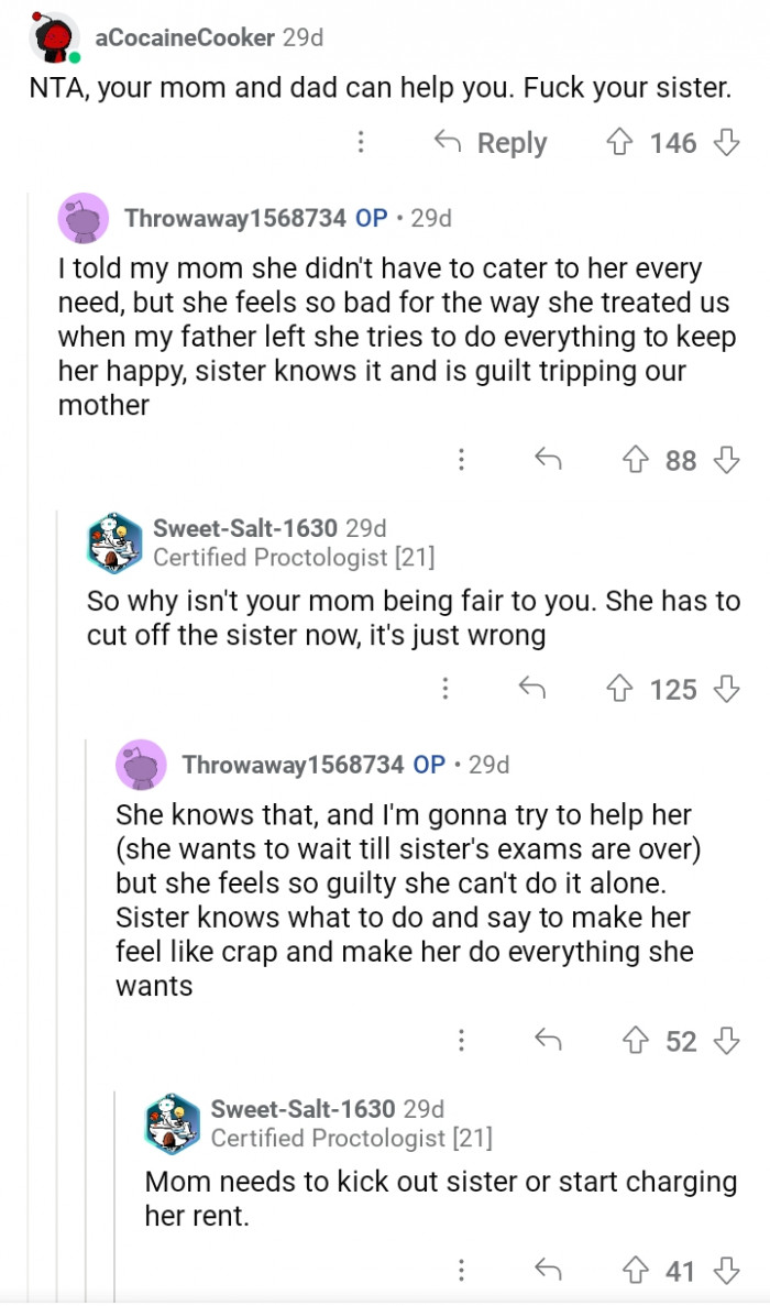 5. Make your sister live on her own and be responsible, just like how you handle yourself.