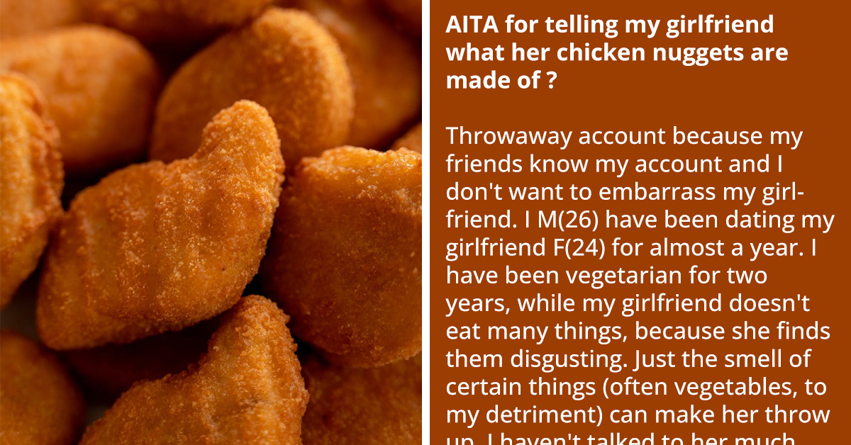 Boyfriend Makes His Picky Girlfriend Throw Up With His Lie About How Chicken Nuggets Are Made