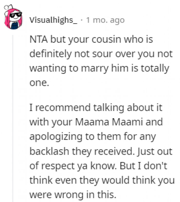 The cousin seems jealous about the situation