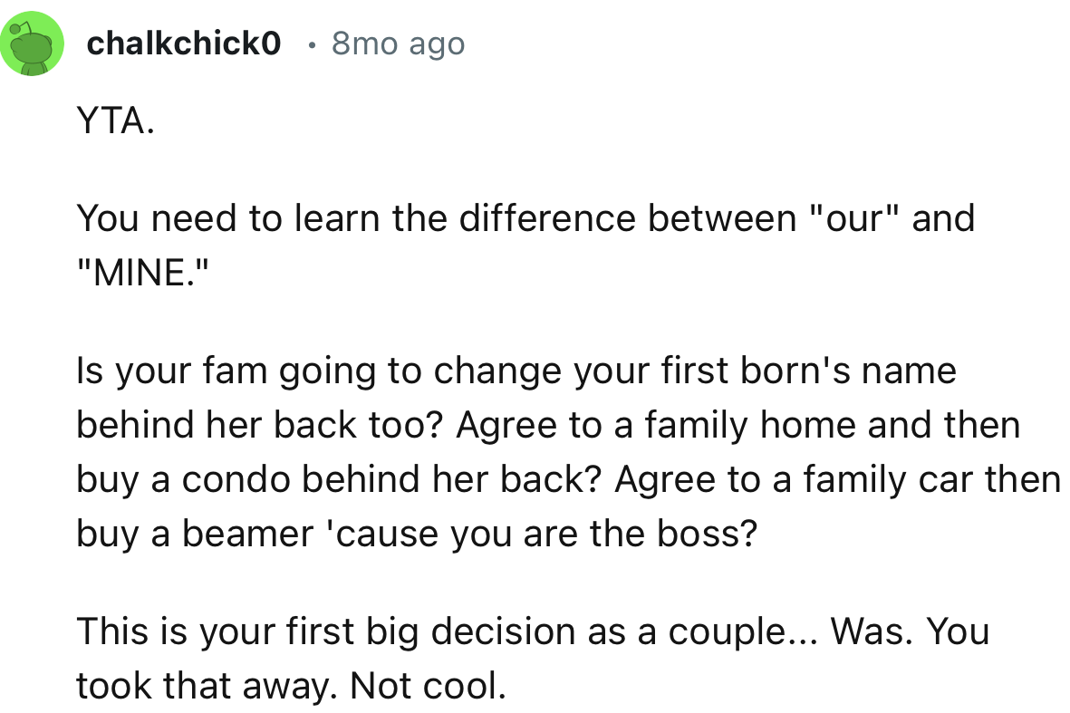 “This is your first big decision as a couple.... You took that away. Not cool.”