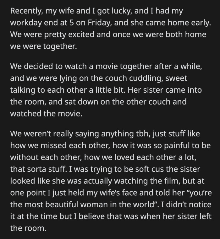After the film ended, OP's wife went to their room to get ready for bed. OP's SIL confronted him about what he had said earlier.