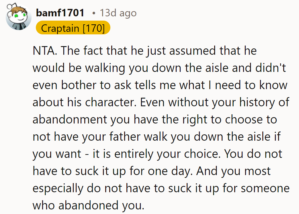 He assumed, but assumptions don't earn aisle privileges. It's her choice, not his entitlement.