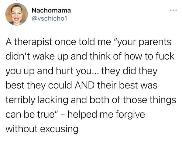 Your parents did the best they could