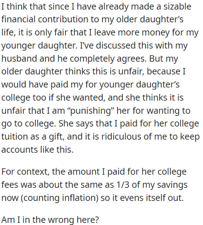 OP wants to financially support her younger daughter more because she already supported her older daughter, causing feelings of unfairness in the older daughter.