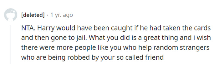 Harry's lucked out on avoiding jail, and they played the role of an unexpected hero in this situation.