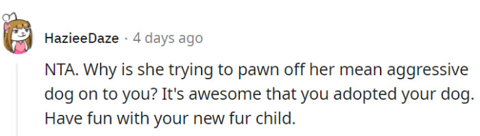 OP should relish the joy of their new fur child and have a great time!