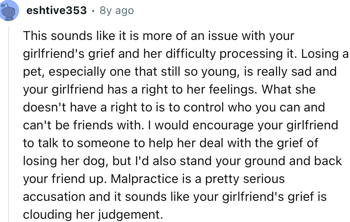 “This sounds like it is more of an issue with your girlfriend's grief and her difficulty processing it.”