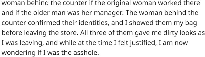 An older man, who did not have any identification or store branding on his clothing, approached and claimed to be the manager. He also asked to look in the shopper's bag