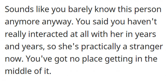 Plus, she and OP haven't been that close in a while either