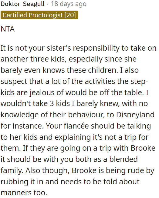 OP's sister shouldn't feel obligated to take on three additional kids, especially since she doesn't know them well.