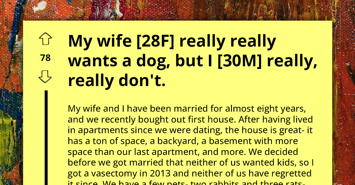 Tension In Happy Marriage As Man Rejects The Idea Of Getting Dog Despite Wife's Desperation For Fur Baby
