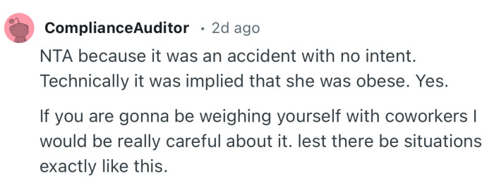 “NTA because it was an accident with no intent. Technically it was implied that she was obese. Yes.”