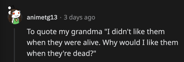 Precisely. Their death doesn't erase the awful things they did.