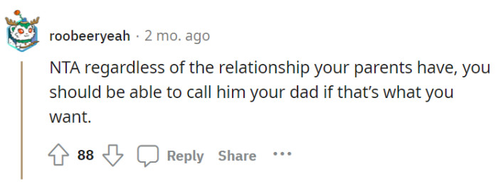 Irrespective of her parents' history, she has the right to refer to her dad however she sees fit.