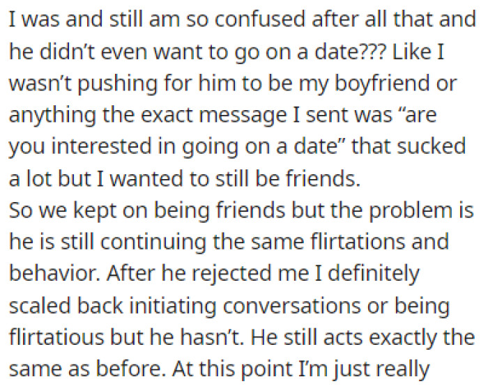 He rejected the date which left OP confused