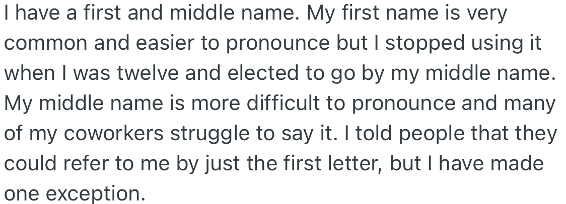 OP has a difficult-to-pronounce middle name and asked all campers to address her by just the first letter.