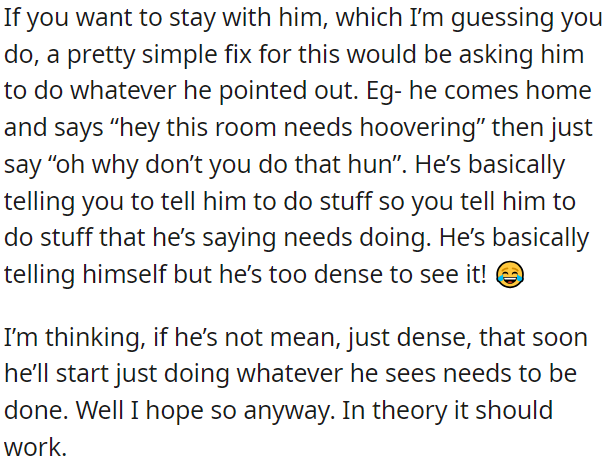 Essentially, he's indirectly asking for tasks to be done, so OP needs to redirect those tasks back to him.
