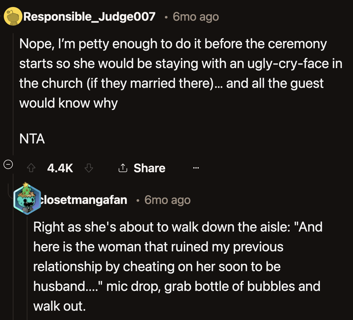 OP could have easily humiliated Stacy and John on a grander scale, but she chose to take the high road.