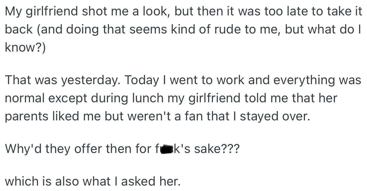 OP’s girlfriend later revealed that even though her parents liked him, they were put off by the fact that he accepted to stay over