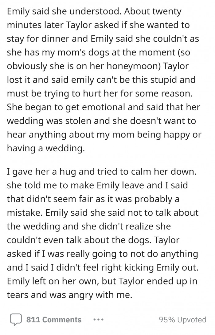 3. His cousin, Emily, came over, and his wife became emotional hearing updates about the wedding.