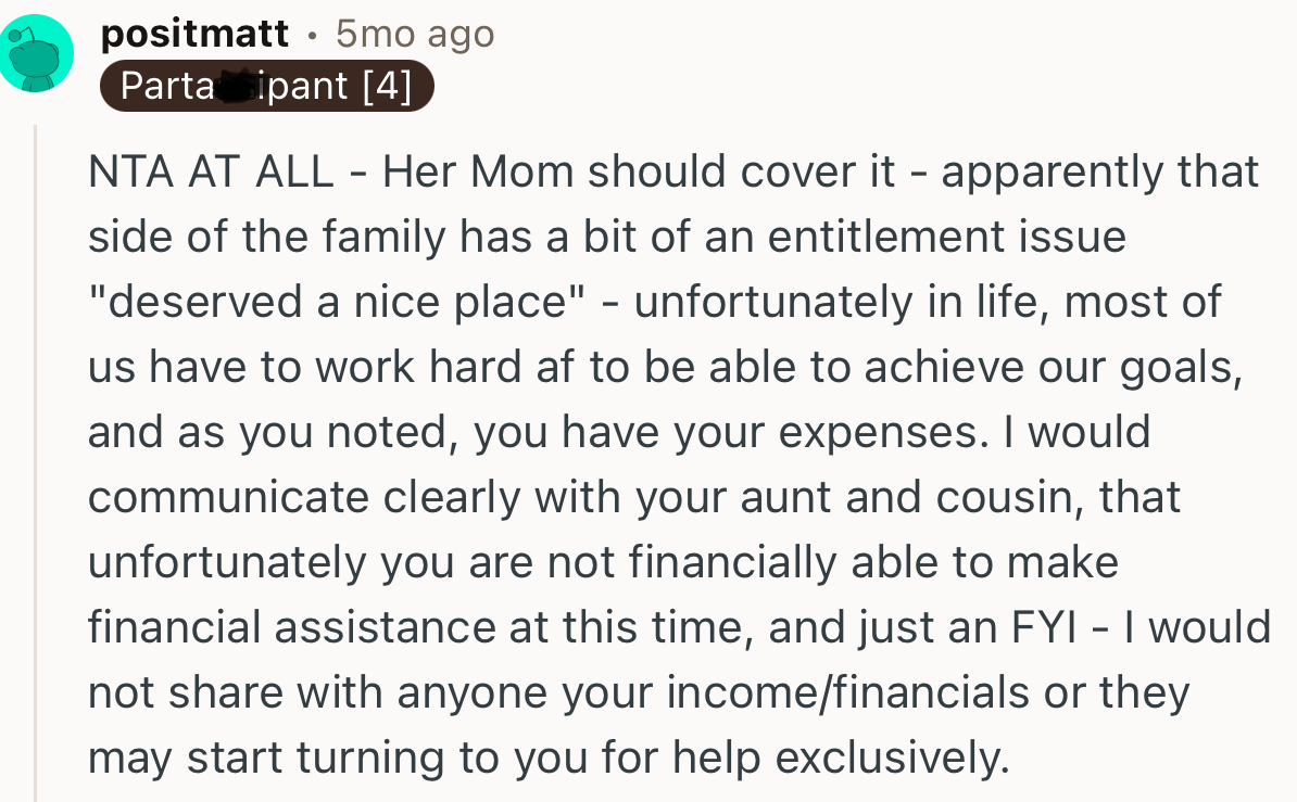“NTA AT ALL - Her mom should cover it - apparently that side of the family has a bit of an entitlement issue.”