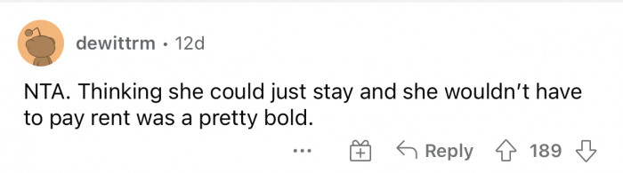 I don't really get why she assumed she at least wouldn't need to pay rent.