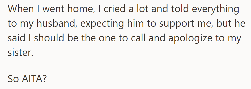 OP cried to their husband, who suggested they should apologize to Eva. They question if they are the one at fault.